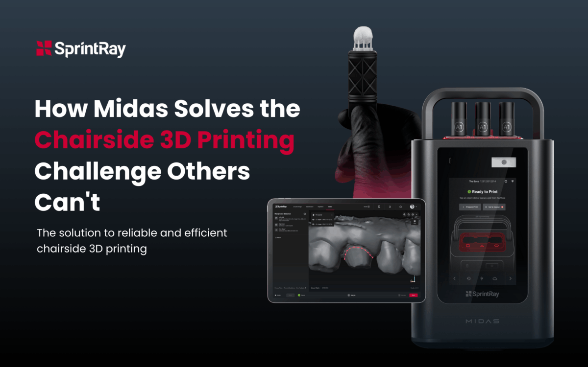 How Midas Solves the Chairside 3D Printing Challenge Others Can't