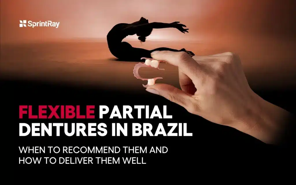 Flexible Partial Dentures in Brazil When to Recommend Them and How to Deliver Them Well